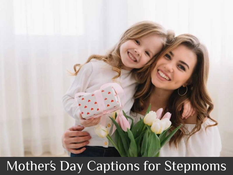 Mother’s Day Captions for Stepmoms