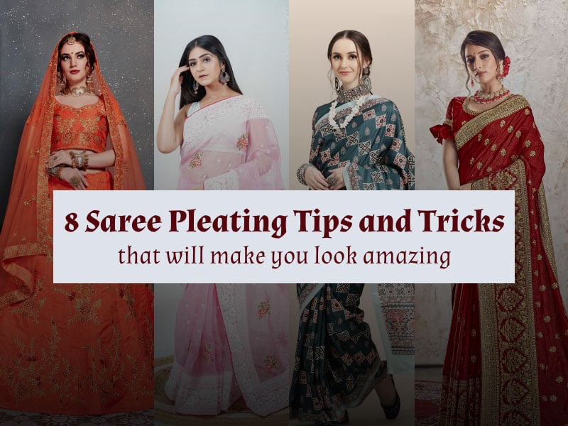 8 Saree Pleating Tips and Tricks that will make you look amazing