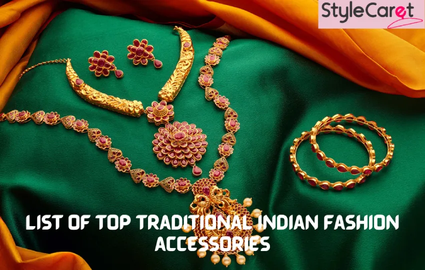 List of top traditional Indian Fashion accessories