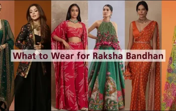 What to Wear for Raksha Bandhan